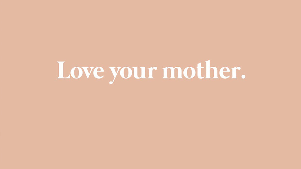 Love Your Mother